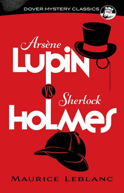 Binding: Paperback
Description: Select Guide Rating
Title: Arsene Lupin Vs. Sherlock Holmes
Author(s): Leblanc Maurice
Publisher: Dover Publications Inc.
Barcode: 9780486850023
Pages: 208 Pages
Publication Date: 1/12/2022
Series: Dover Mystery Classics
Category: Crime & Mystery
