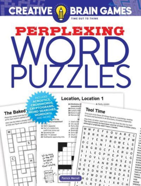 Binding: Paperback
Description: Select Guide Rating
Title: Creative Brain Games Perplexing Word Puzzles
Author(s): Patrick Merrill
Publisher: Dover Publications Inc.
Barcode: 9780486850580
Pages: 64 Pages
Publication Date: 2/15/2023
Series: Creative Brain Games
Category: Crosswords