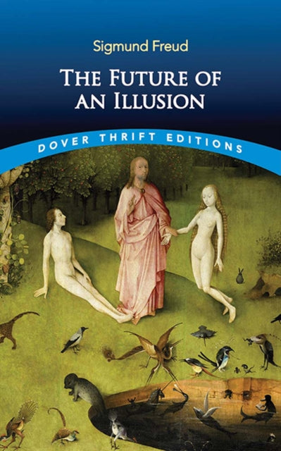 Binding: Paperback
Description: Select Guide Rating
Title: The Future Of An Illusion
Author(s): Robson - Scott Sigmund Freud. Translated By W. D.
Publisher: Dover Publications Inc.
