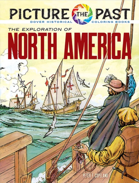 Binding: Paperback
Description: Select Guide Rating
Title: Picture The Past: The Exploration Of North America Historical Coloring Book
Author(s): Copeland Peter F.
Publisher: Dover Publications Inc.