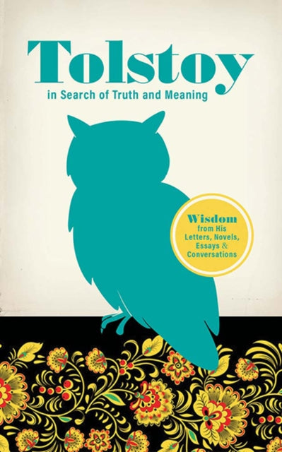 Binding: Paperback
Description: Select Guide Rating
Title: Tolstoy In Search Of Truth And Meaning: Wisdom From His Letters Novels Essays And Conversations
Author(s): Tolstoy Leo
Publisher: Dover Publications Inc.