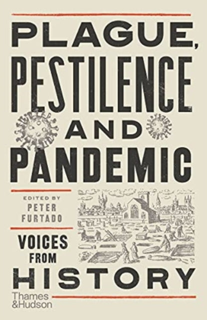 Plague Pestilence And Pandemic Voices From History