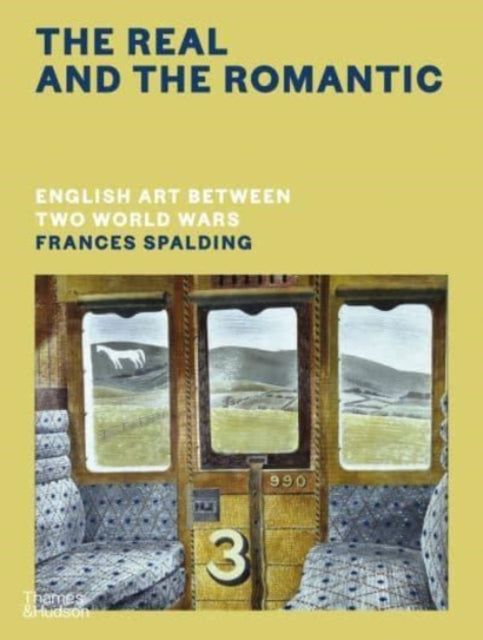 The Real And The Romantic: English Art Between Two World Wars A Times Best Art Book Of 2022