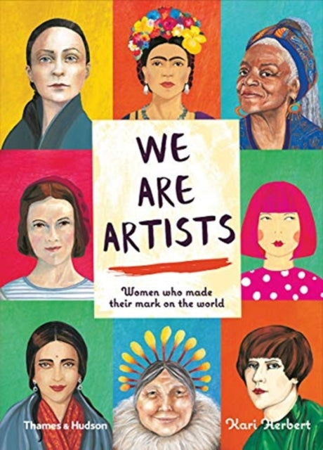 Binding: Hardcover
Description: We Are Artists celebrates the life and work of 15 female artists from around the globe and the distinctive mark they made on the art world and beyond.