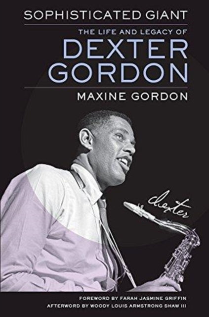 Binding: Hardcover
Description: Sophisticated Giant presents the life and legacy of tenor saxophonist Dexter Gordon (1923 1990) one of the major innovators of modern jazz.