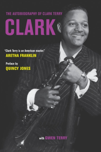 Terry Clark - Clark The Autobiography Of Clark Terry - Paperback