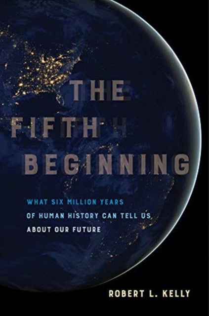 Binding: Paperback
Description: I have seen yesterday. I know tomorrow. This inscription in Tutankhamun's tomb summarizes The Fifth Beginning. Here archaeologist Robert L. Kelly explains how the study of our cultural past can predict the future of humanity.