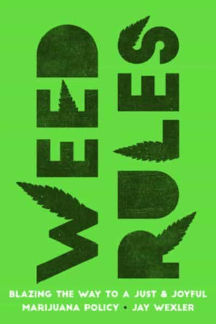 Binding: Hardcover
Description: With full legalization seeming inevitable it's time to shift the conversation from whether recreational cannabis should be legalized to how. Weed Rules argues that it's time for states to abandon their "grudging tolerance" approach to legal weed and to embrace "careful exuberance.