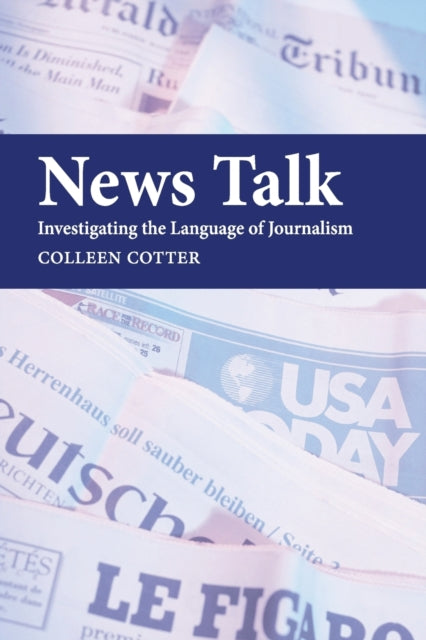 Binding: Paperback
Description: Written by a former news reporter and editor News Talk gives us an insider's view of the media showing how journalists select and construct their news stories.