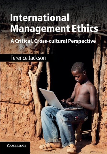 Jackson Terence - International Management Ethics A Critical Cross - Cultural Perspective - Paperback