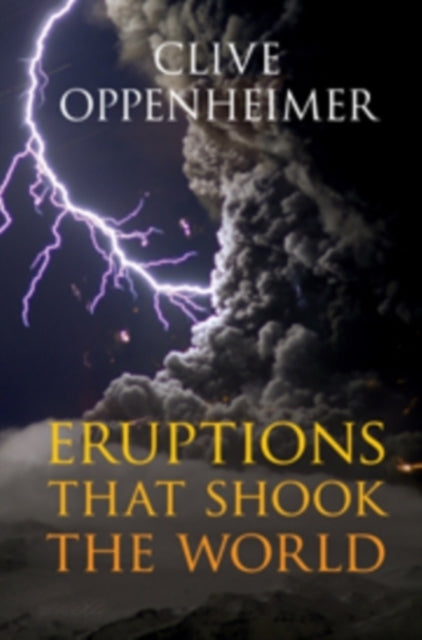 Oppenheimer Clive (University Of Cambridge) - Eruptions That Shook The World - Hardcover