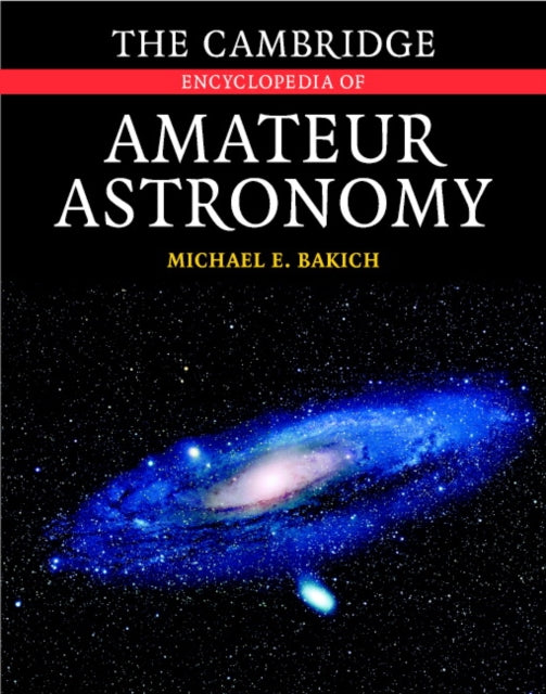 Binding: Hardcover
Description: This complete reference provides a wealth of practical information on amateur astronomy. Organised thematically for ease of use it covers observing techniques telescopes and observatories Internet resources and the objects that can be studied.