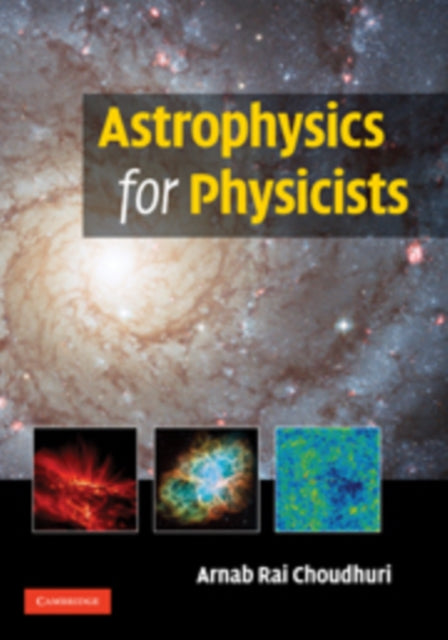 Binding: Hardcover
Description: Designed for teaching astrophysics to physics students at advanced undergraduate or beginning graduate level this textbook also provides an overview of astrophysics for astrophysics graduate students before they delve into more specialized volumes.
