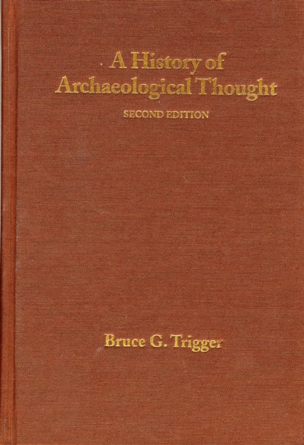 Binding: Hardcover
Description: In its original edition Bruce Trigger's book was the first ever to examine the history of archaeological thought from medieval times to the present in world - wide perspective.