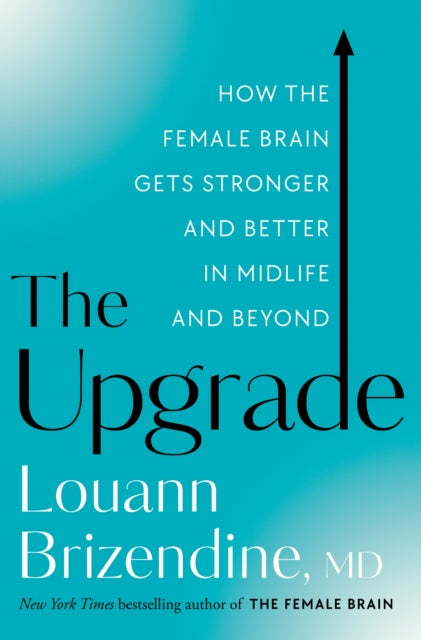 Description: Welcome to the better half of your life. The New York Times bestselling author of The Female Brain explains how a woman's brain gets upgraded in midlife inspiring and guiding women to unlock their full potential. This is an important book. I want all women to read it.