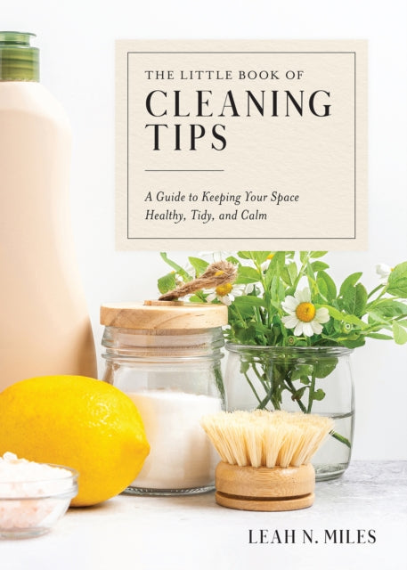 Binding: Hardcover
Description: Select Guide Rating
Title: The Little Book Of Cleaning Tips A Guide To Keeping Your Space Healthy Tidy & Calm
Author(s): Miles Leah N. (Leah N.
