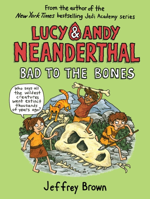Binding: Paperback
Description: From the author of the New York Times bestselling Jedi Academy books comes book three in the laugh - out - loud graphic novel series about Neanderthal siblings Lucy and Andy.