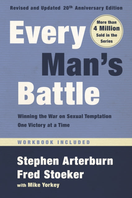 Yorkey Mike - Every Man's Battle Revised And Updated 20th Anniversary Edition Winning The War On Sexual Temptation One Victory At A Time - Paperback