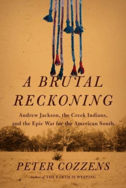 Title: A Brutal Reckoning Andrew Jackson The Creek Indians And The Epic War For The American South
Barcode: 9780525659457
Publication Date: 4/25/2023
Category: Usa