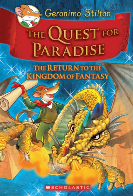The Quest For Paradise (Geronimo Stilton And The Kingdom Of Fantasy #2) The Return To The Kingdom Of Fantasy