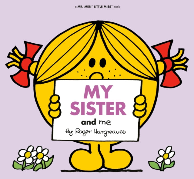 Binding: Paperback
Description: Tell your sister how much you love her in this sweet and fun book with the characters from Mr. Men Little Miss! Whether your sister is making you laugh with silly jokes or telling funny stories she's always there to brighten up your day.