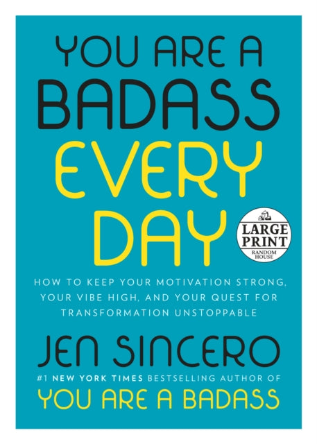 Sincero Jen - You Are A Badass Every Day How To Keep Your Motivation Strong Your Vibe High And Your Quest For Transformation Unstoppable - Paperback