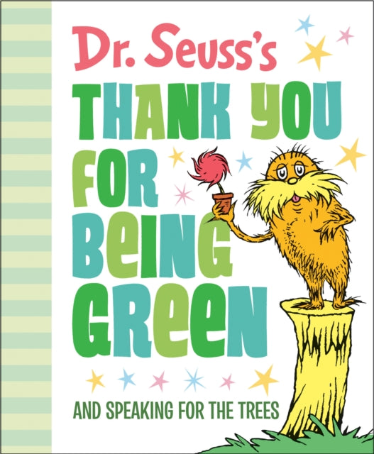 Description: Celebrate the 50th Anniversary of The Lorax and thank someone who cares for the Earth with this small hardcover gift book featuring art by Dr.