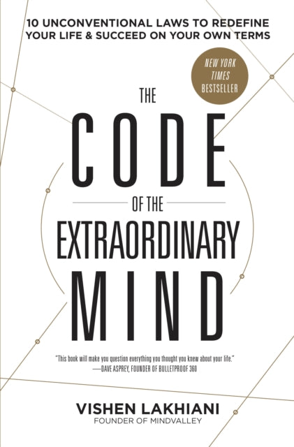 Lakhiani Vishen - The Code Of The Extraordinary Mind 10 Unconventional Laws To Redefine Your Life And Succeed On Your Own Terms - Paperback
