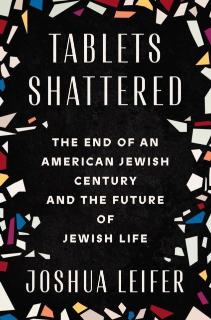 Binding: Hardcover
Description: Tablets Shattered: The End of an American Jewish Century and the Future of Jewish Life is Joshua Leifer's lively and deeply personal history of the fractured American Jewish present.