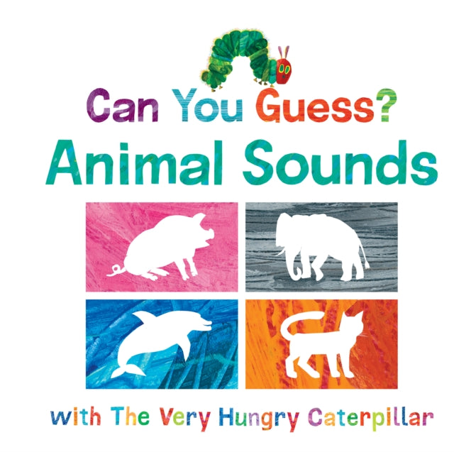 Carle Eric - Can You Guess? Animal Sounds With The Very Hungry Caterpillar