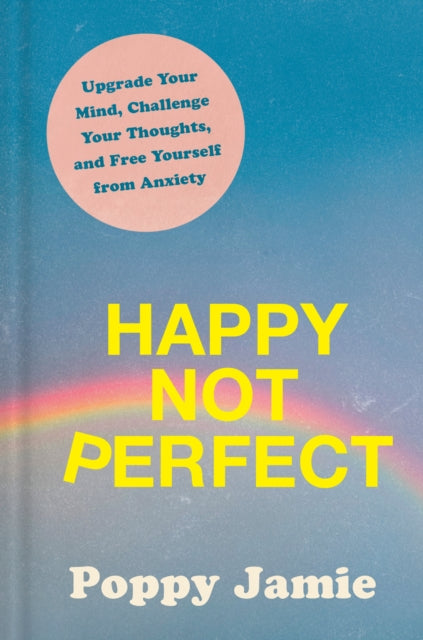 Binding: Hardcover
Description: A clear path to overcoming uncertainty perfectionism and fears of rejection so you can finally find peace with the past and create a happier healthier future Poppy's powerful approach will help you take control of your thoughts so they don t control you.