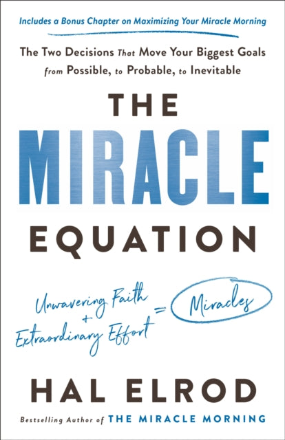 Title: The Miracle Equation The Two Decisions That Move Your Biggest Goals From Possible To Probable To Inevitable
Barcode: 9780593232309
Publication Date: 1/5/2021
