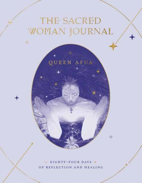 Afua Queen - The Sacred Woman Journal Eighty - Four Days Of Reflection And Healing - Paperback