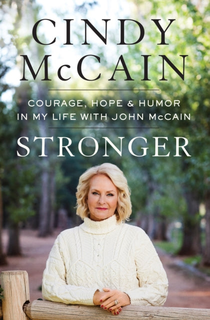Binding: Hardcover
Description: In Stronger the widow of Senator John Mc Cain opens up about her beloved husband their thirty - eight - year marriage and the trials and triumphs of a singular American life.