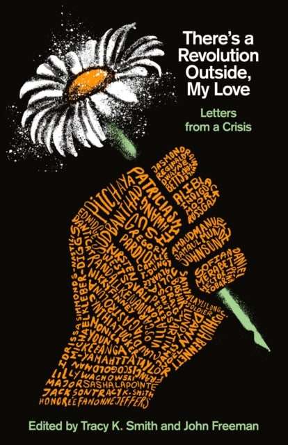 There's A Revolution Outside My Love Letters From A Crisis