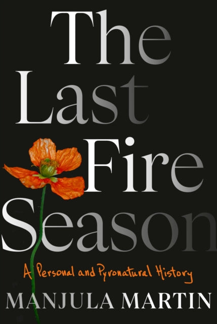 Binding: Hardcover
Description: Select Guide Rating
Title: The Last Fire Season A Personal And Pyronatural History
Author(s): Martin Manjula
Publisher: Random House Usa Inc
Barcode: 9780593317150
Pages: 352 Pages
Publication Date: 1/16/2024
Category: Biography: General