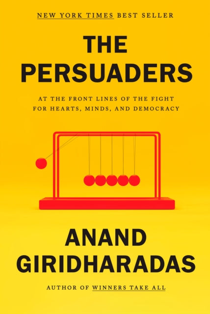 Title: The Persuaders At The Front Lines Of The Fight For Hearts Minds And Democracy
Barcode: 9780593318997
Publication Date: 10/18/2022