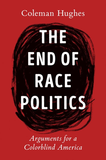 Binding: Hardcover
Description: As one of the few black students in his philosophy program at Columbia University years ago Coleman Hughes wondered why his peers seemed more pessimistic about the state of American race relations than his own grandparents - who lived through segregation.