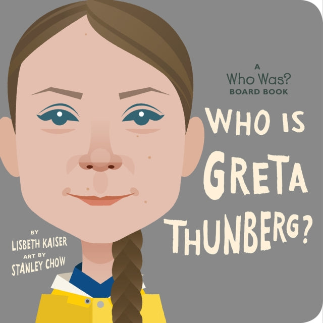Who Hq - Who Is Greta Thunberg?: A Who Was? Board Book
