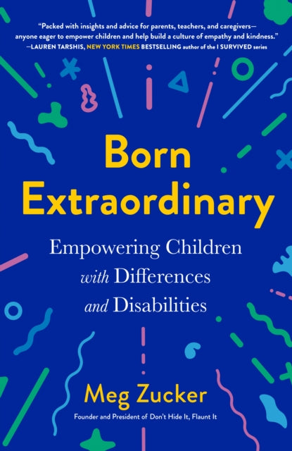 Description: A parent's guide to empowering children to embrace their visible and invisible differences Meg Zucker was born with one finger on each hand shortened forearms and one toe on each misshapen foot caused by a genetic condition called ectrodactyly.