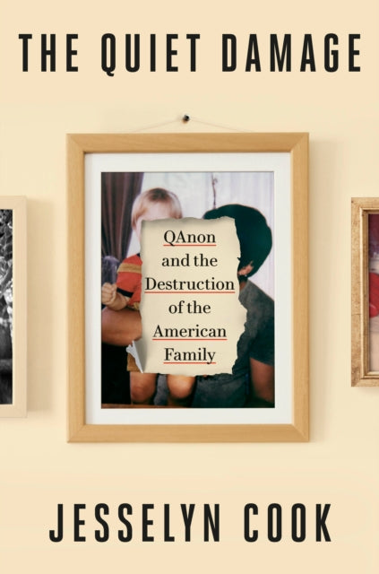 Binding: Hardcover
Title: The Quiet Damage Qanon And The Destruction Of The American Family
Author(s): Cook Jesselyn
Publisher: Random House Usa Inc
Barcode: 9780593443255
Pages: 272 Pages
Publication Date: 7/23/2024
Category: Society & Culture: General