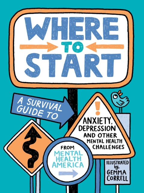 Mental Health America - Where To Start A Survival Guide To Anxiety Depression And Other Mental Health Challenges - Paperback