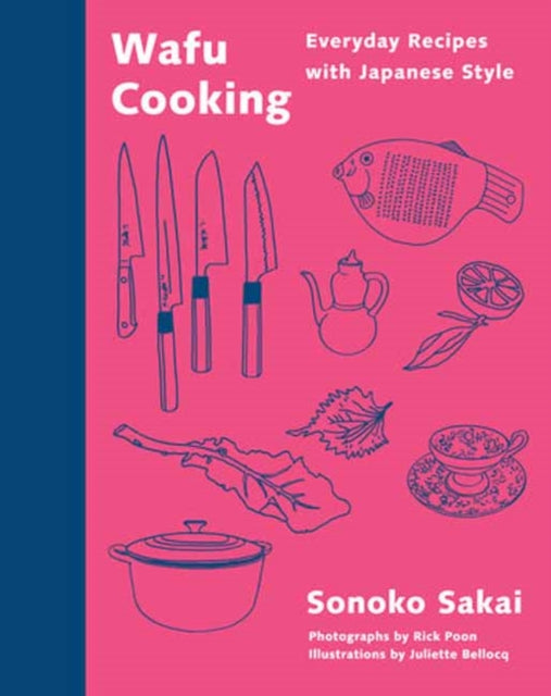 Sakai Sonoko - Wafu Cooking Everyday Recipes With Japanese Style: A Cookbook - Hardcover