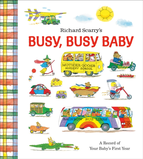 Scarry Richard - Richard Scarry's Busy Busy Baby A Record Of Your Baby's First Year: Baby Book With Milestone Stickers