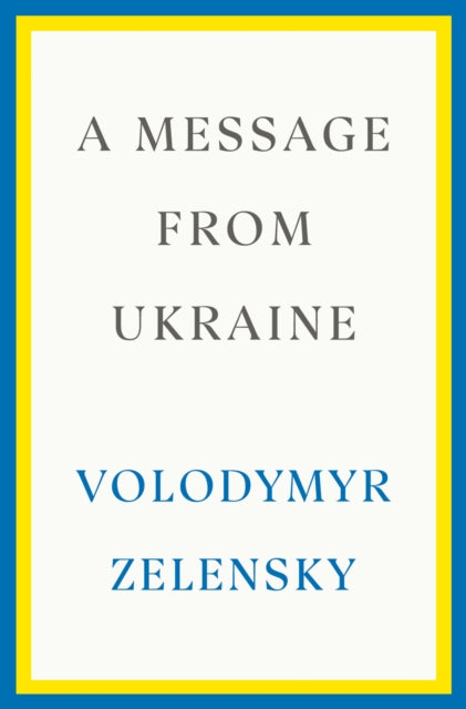 Title: A Message From Ukraine Speeches 2019 - 2022
Barcode: 9780593727171
Publication Date: 11/29/2022