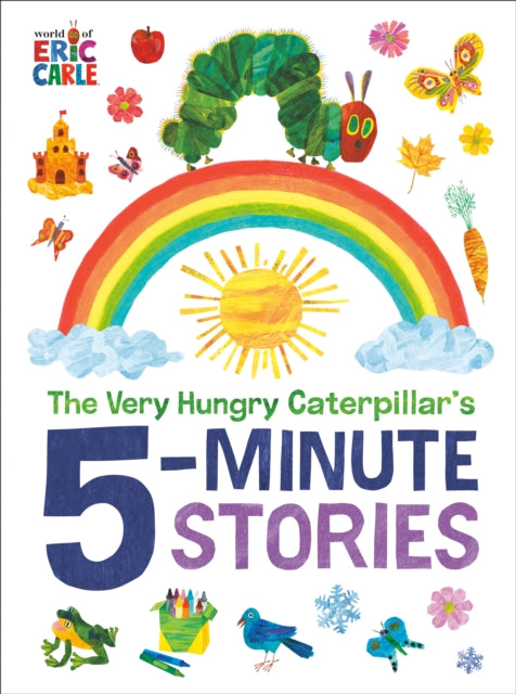 Carle Eric - The Very Hungry Caterpillar's 5 - Minute Stories - Hardcover