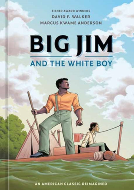 Anderson Marcus Kwame - Big Jim And The White Boy An American Classic Reimagined - Hardcover