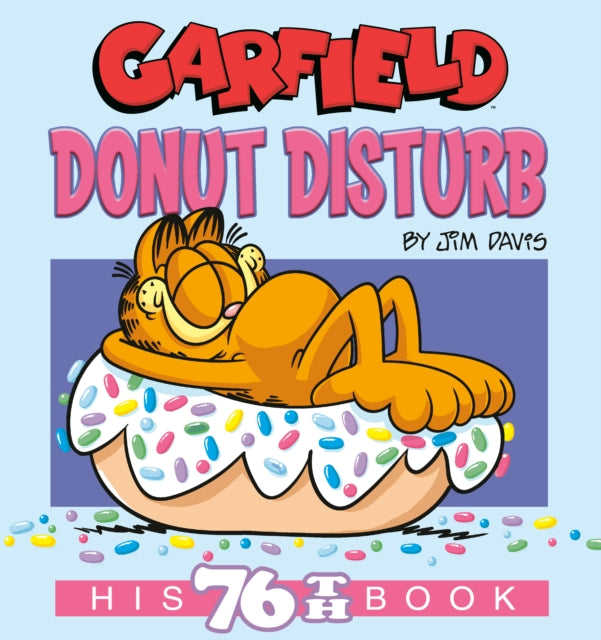 Binding: Paperback
Description: Select Guide Rating
Title: Garfield Donut Disturb His 76th Book
Author(s): Davis Jim
Publisher: Random House Usa Inc
Barcode: 9780593873335
Pages: 96 Pages, 4c Throughout
Publication Date: 8/27/2024
Category: Humour