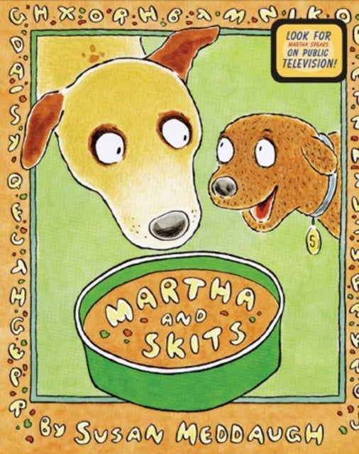 Binding: Paperback
Title: Martha And Skits
Author(s): Meddaugh Susan
Publisher: Harpercollins
Barcode: 9780618609178
Pages: 32 Pages
Language: English
Publication Date: 9/1/2005
Series: Martha Speaks