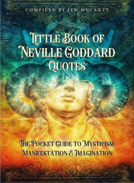 Goddard Neville (Neville Goddard ) - Little Book Of Neville Goddard Quotes The Pocket Guide To Mysticism Manifestation & Imagination - Paperback
